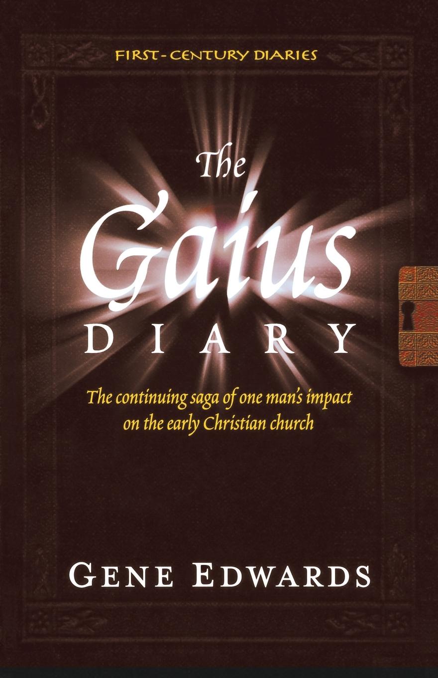 Cover: 9780979751509 | The Gaius Diary | Gene Edwards | Taschenbuch | Englisch | 2012