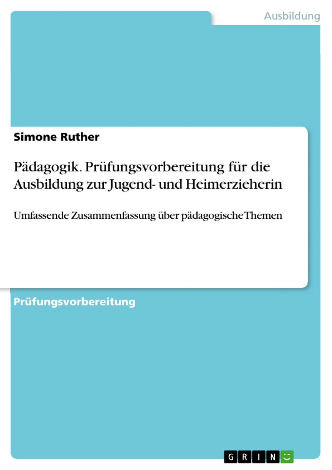 Cover: 9783668533929 | Pädagogik. Prüfungsvorbereitung für die Ausbildung zur Jugend- und...