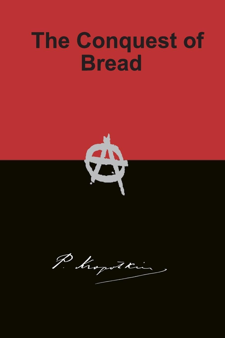 Cover: 9781940849546 | The Conquest of Bread | Peter Kropotkin | Taschenbuch | Paperback