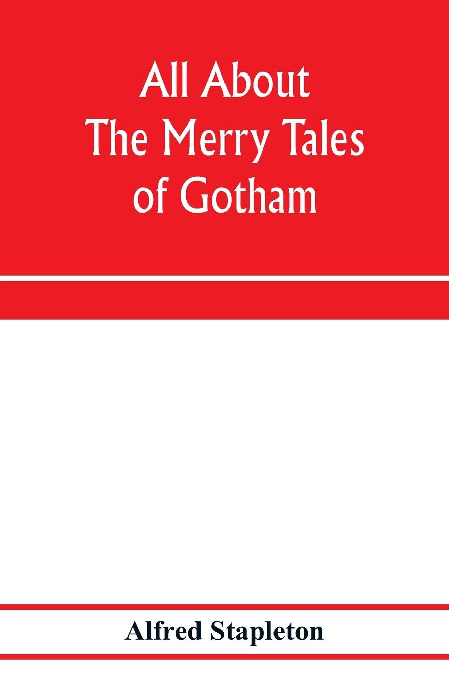 Cover: 9789353975821 | All about The merry tales of Gotham | Alfred Stapleton | Taschenbuch