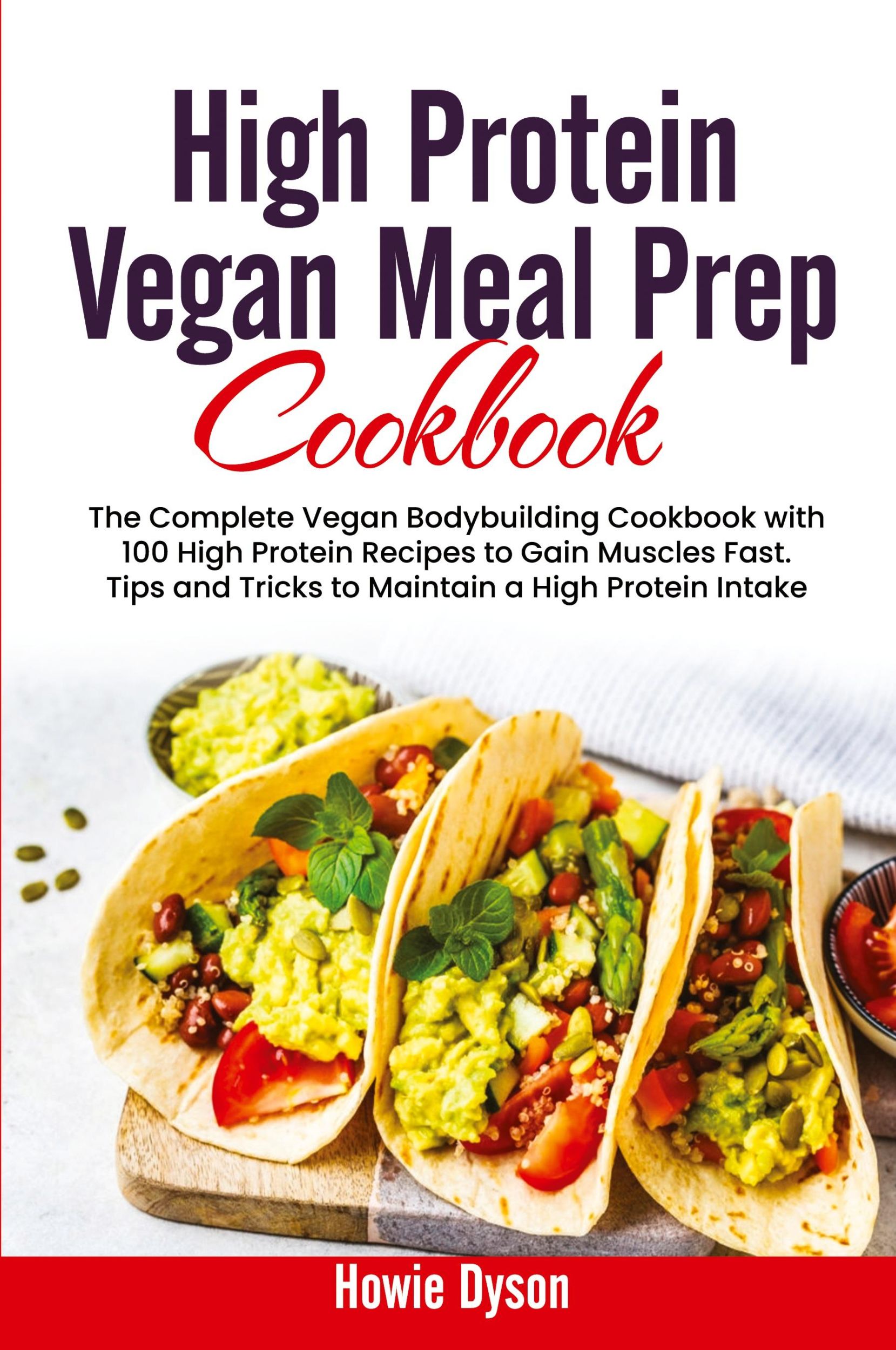 Cover: 9781802684728 | High Protein Vegan Meal Prep Cookbook | Howie Dyson | Taschenbuch