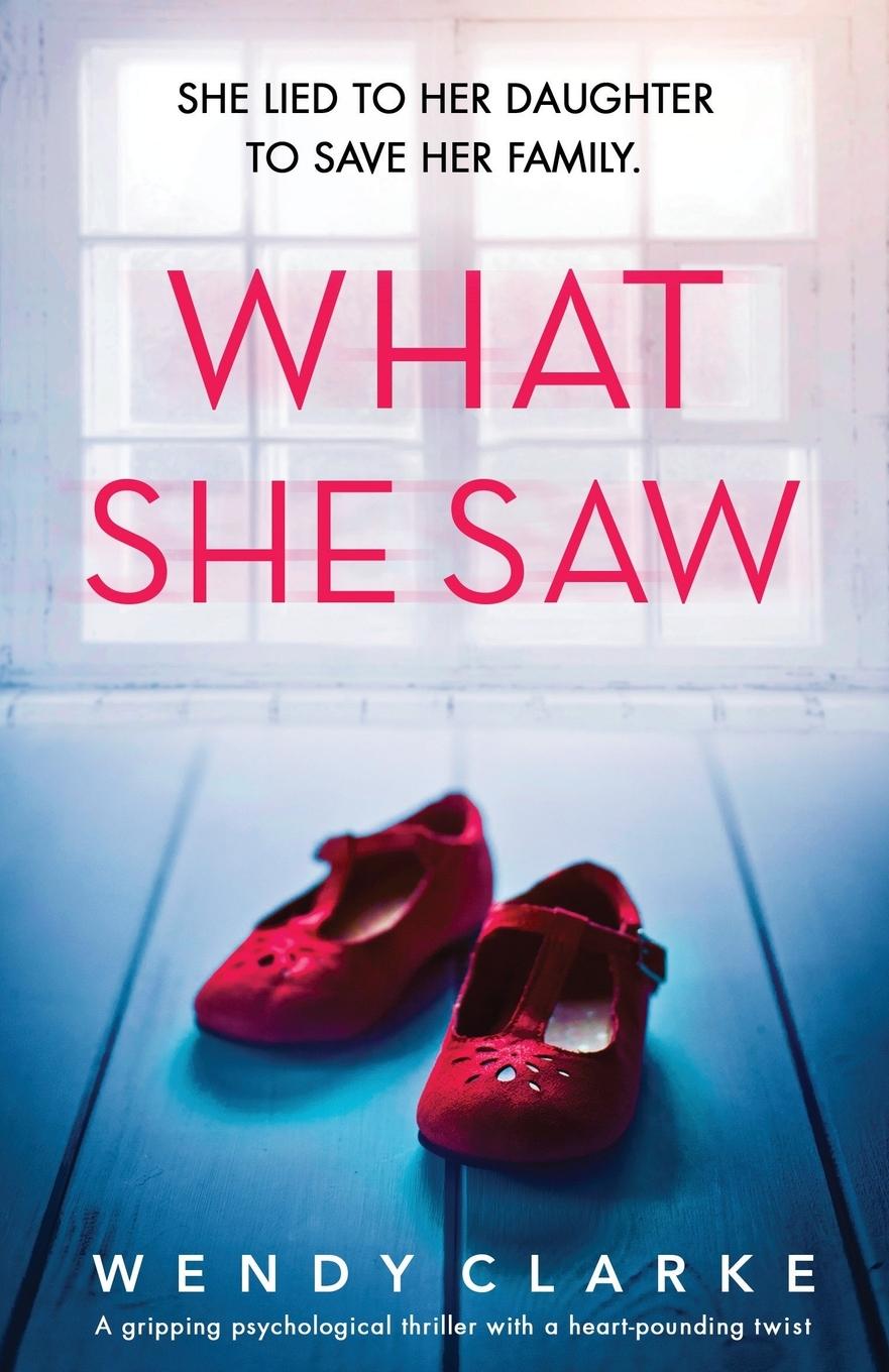 Cover: 9781786818188 | What She Saw | Wendy Clarke | Taschenbuch | Paperback | Englisch