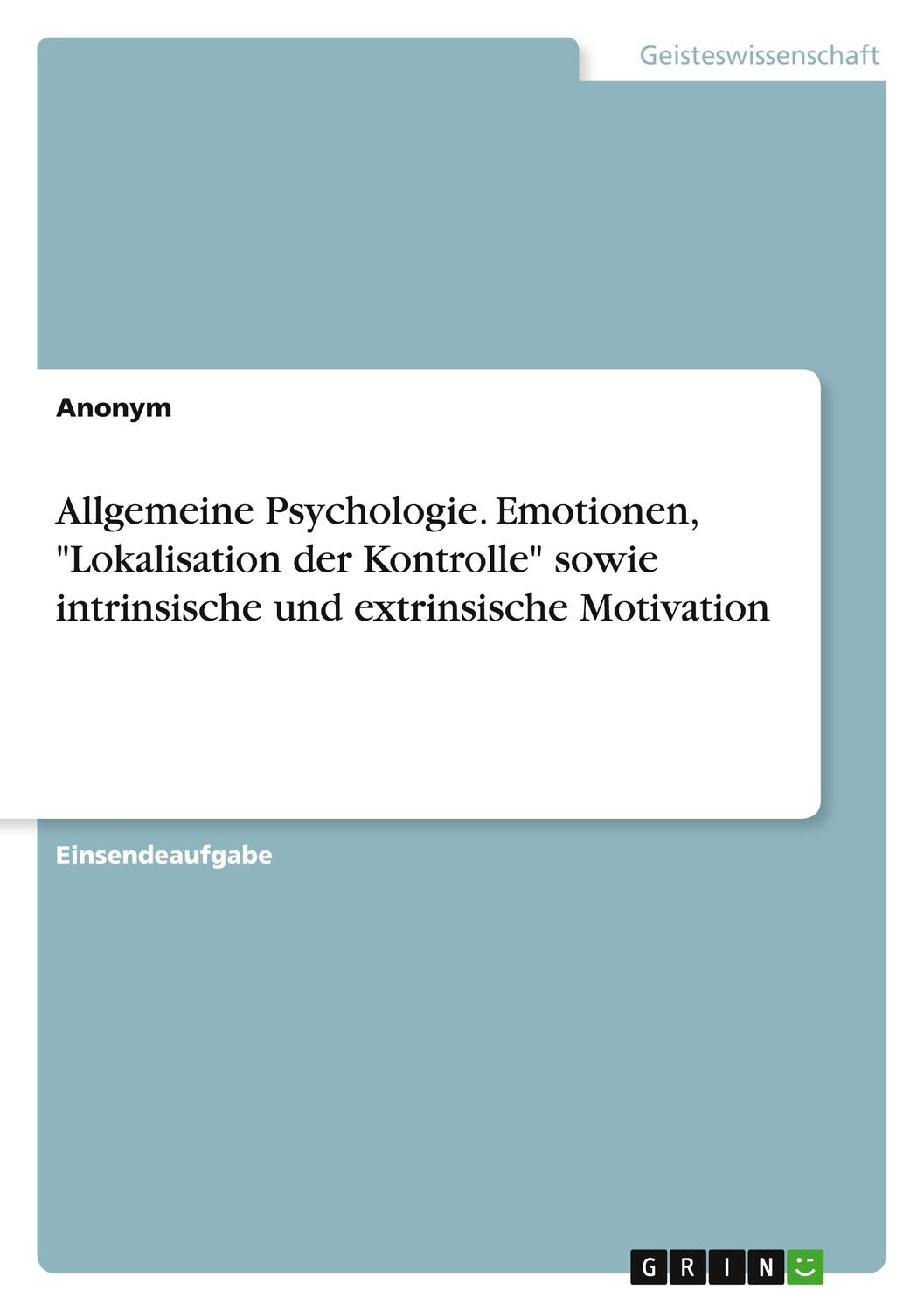 Cover: 9783389019825 | Allgemeine Psychologie. Emotionen, "Lokalisation der Kontrolle"...