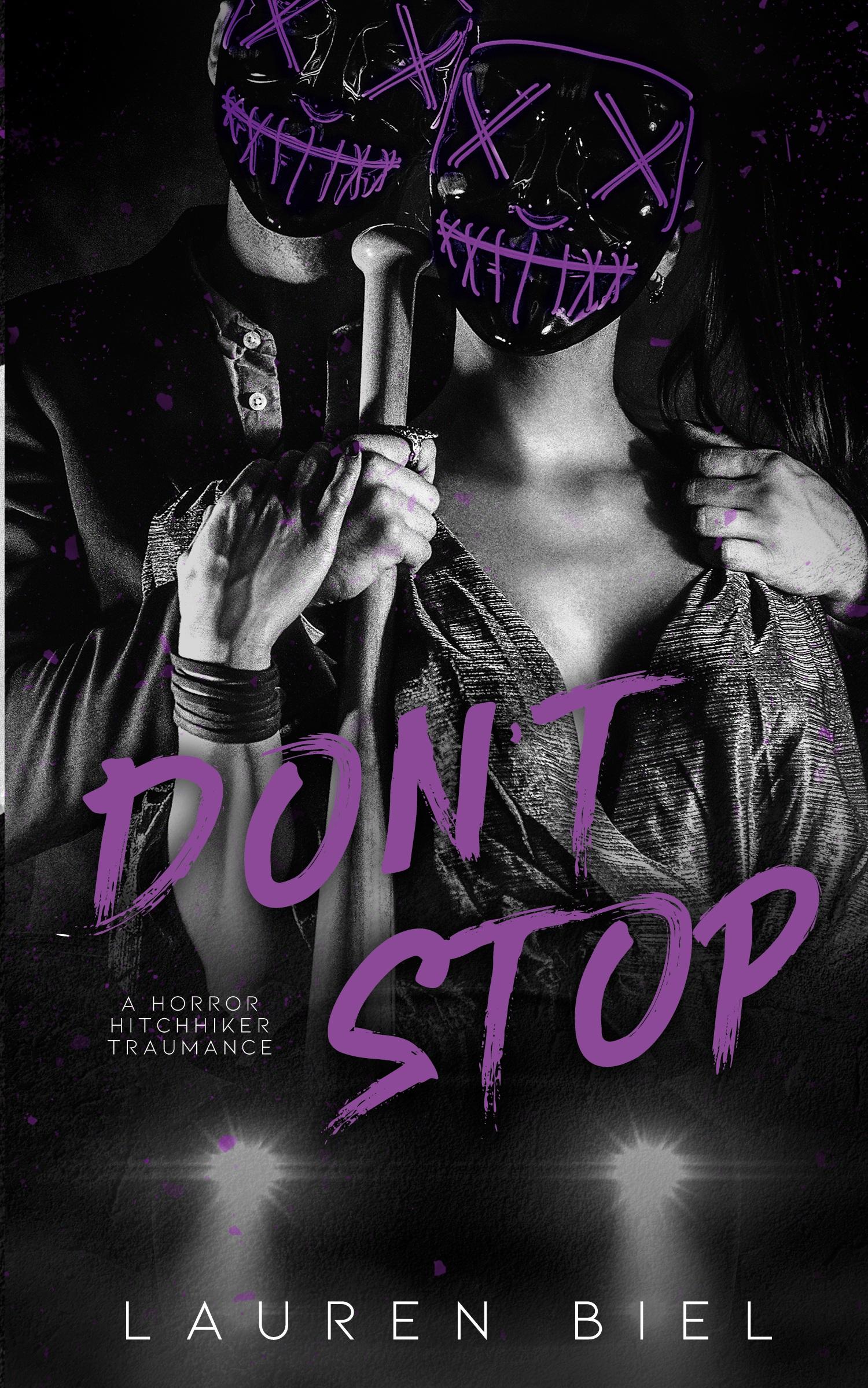 Cover: 9781959618096 | Don't Stop | a horror hitchhiker traumance novella | Lauren Biel