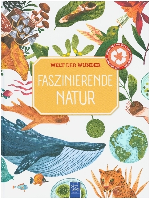 Cover: 9789463998437 | Welt der Wunder - Faszinierende Natur | Buch | Deutsch | 2021