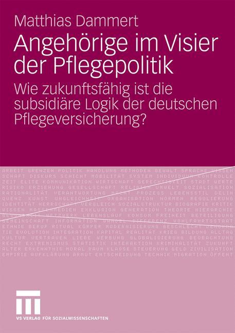 Cover: 9783531166582 | Angehörige im Visier der Pflegepolitik | Matthias Dammert | Buch