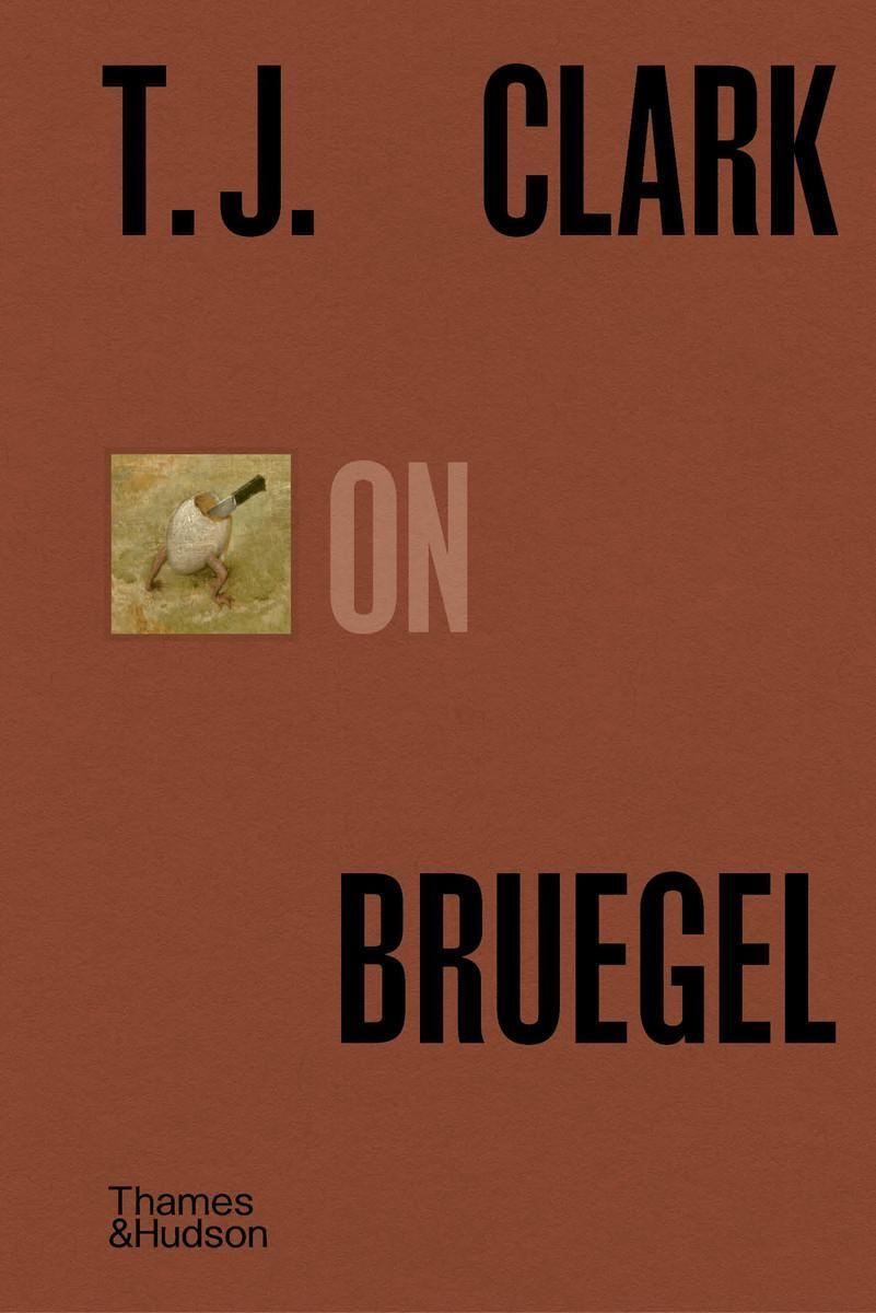 Cover: 9780500028667 | T.J. Clark on Bruegel | T. J. Clark | Buch | Englisch | 2024