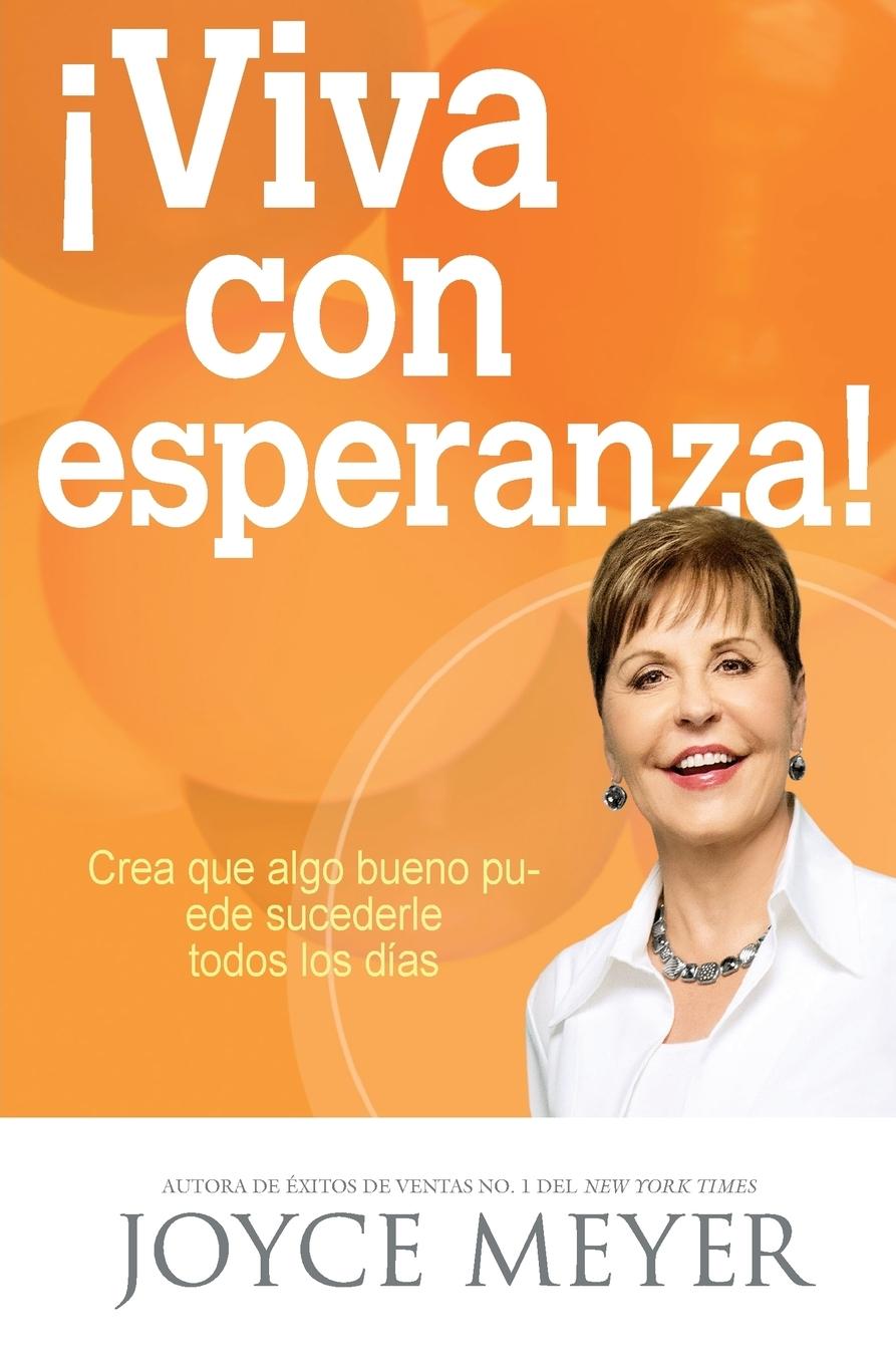 Cover: 9781455532315 | ¡Viva con esperanza! | Joyce Meyer | Taschenbuch | Spanisch | 2015