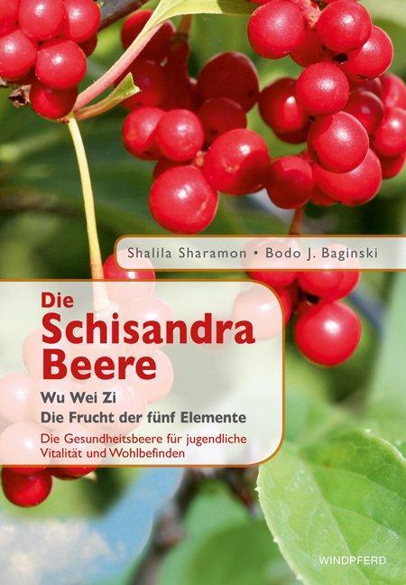 Cover: 9783893855902 | Schisandra-Beere | Shalila Sharamon (u. a.) | Taschenbuch | 96 S.