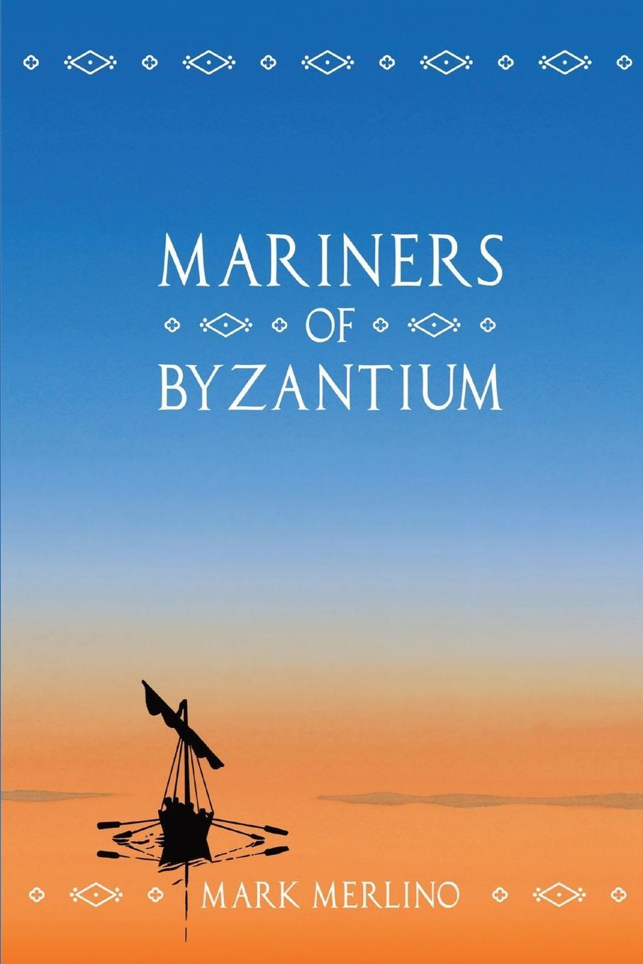 Cover: 9780995173156 | Mariners of Byzantium | Mark Merlino | Taschenbuch | Paperback | 2023