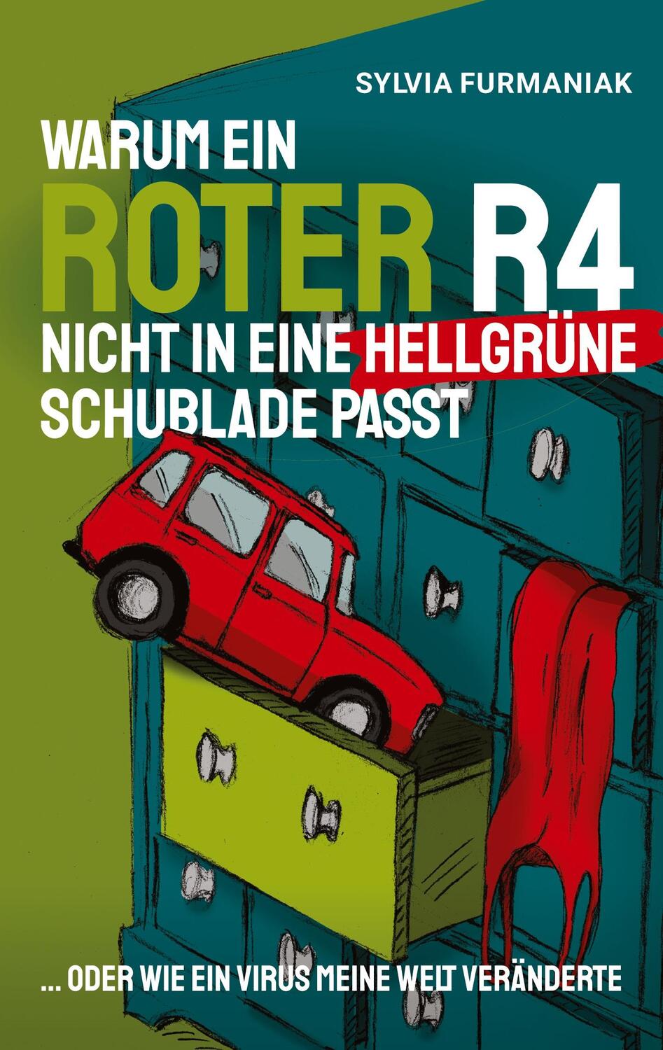 Cover: 9783347825604 | Warum ein roter R4 nicht in eine hellgrüne Schublade passt | Furmaniak