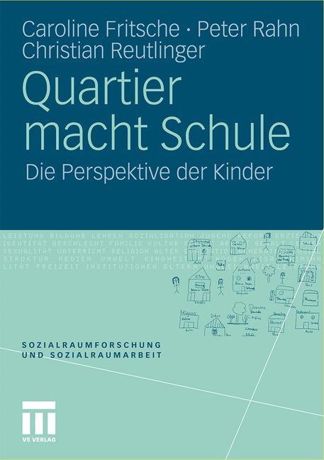 Cover: 9783531176970 | Quartier macht Schule | Die Perspektive der Kinder | Fritsche (u. a.)