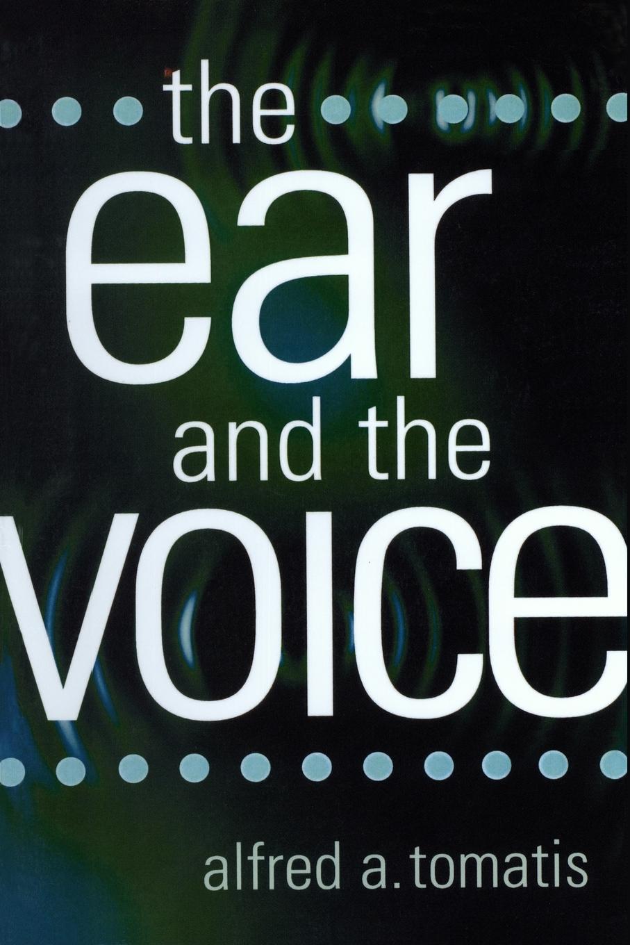 Cover: 9780810851375 | The Ear and the Voice | Alfred A. Tomatis | Taschenbuch | Englisch