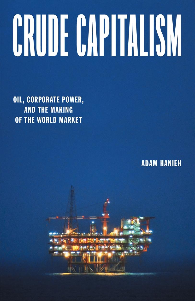 Cover: 9781839763427 | Crude Capitalism | Adam Hanieh | Buch | Englisch | 2024 | Verso Books