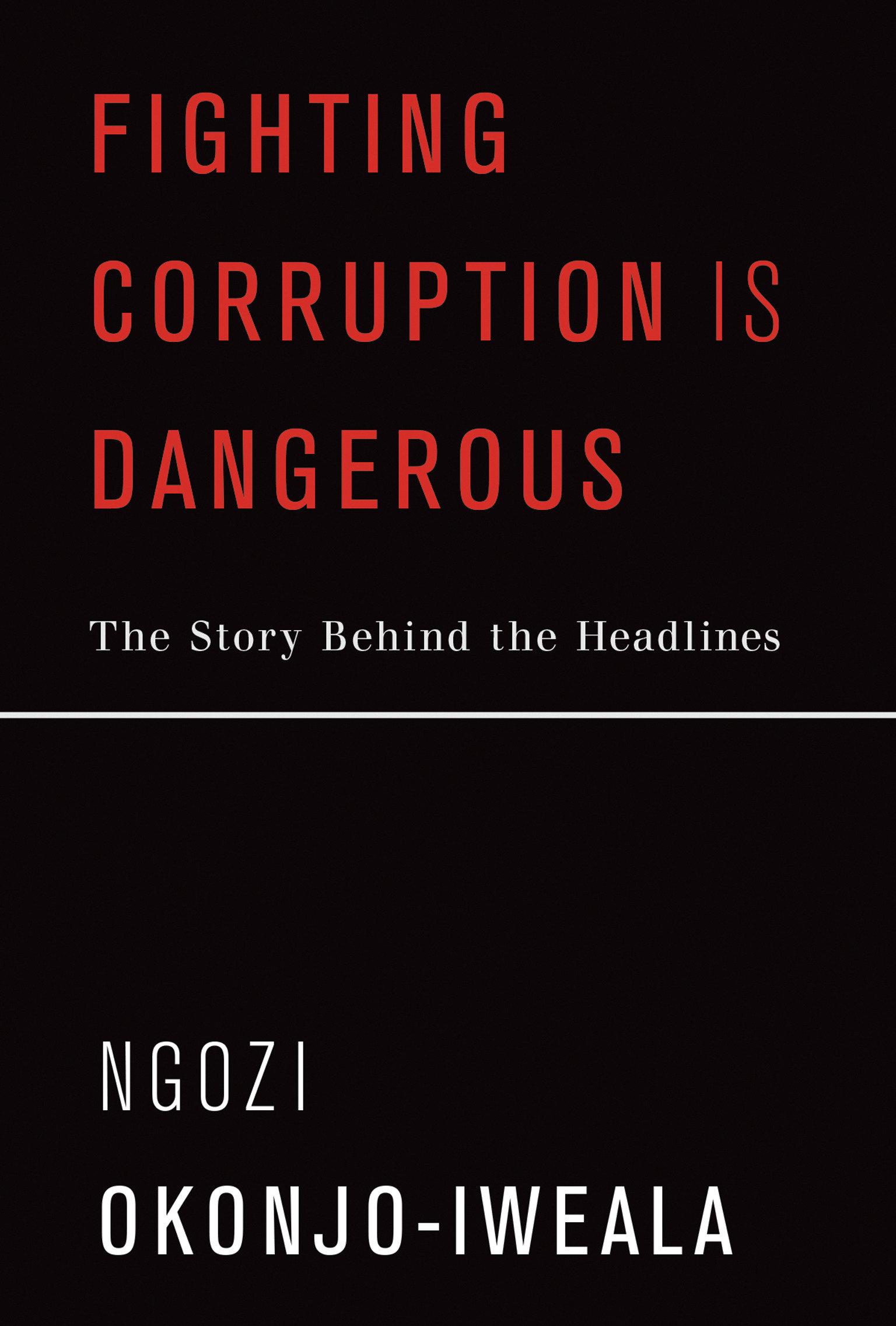 Cover: 9780262539678 | Fighting Corruption Is Dangerous | The Story Behind the Headlines