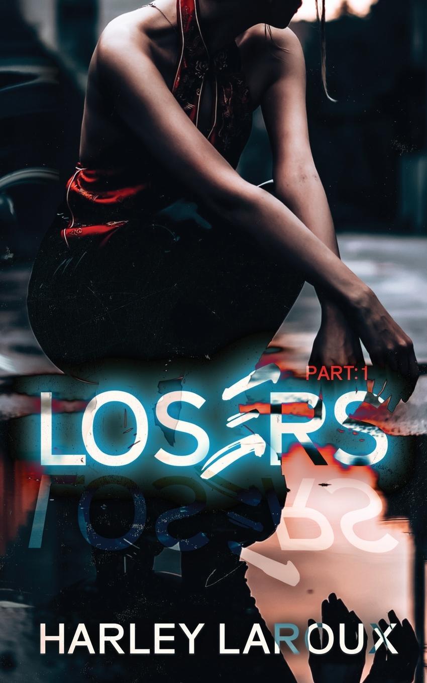 Cover: 9798218080037 | Losers | Part I | Harley Laroux | Taschenbuch | Paperback | Englisch