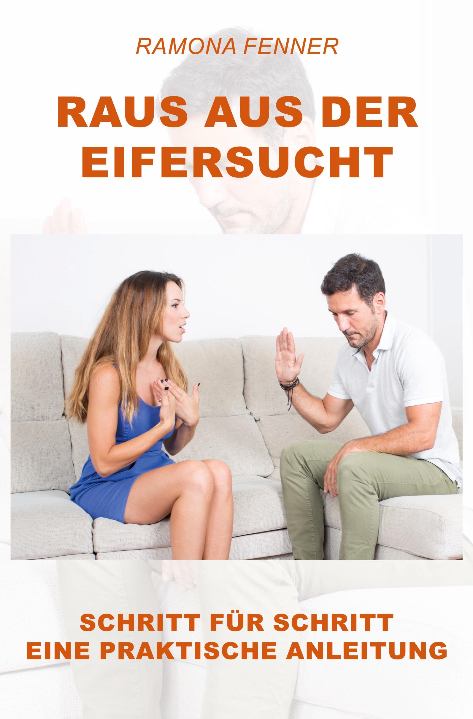 Cover: 9783988855299 | Raus aus der Eifersucht | Ramona Fenner | Taschenbuch | 314 S. | 2024