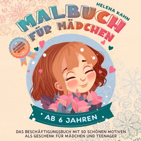 Cover: 9783759867018 | Malbuch für Mädchen ab 6 Jahren | Helena Kahn | Taschenbuch | 56 S.