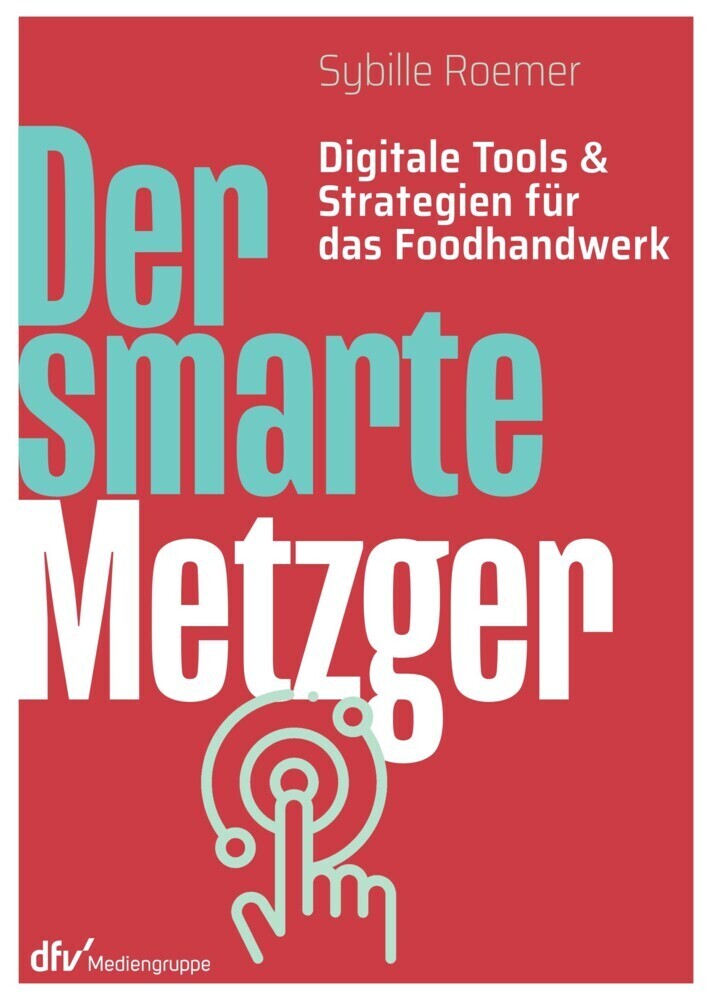 Cover: 9783866413504 | Der smarte Metzger | Digitale Tools &amp; Strategien für das Foodhandwerk