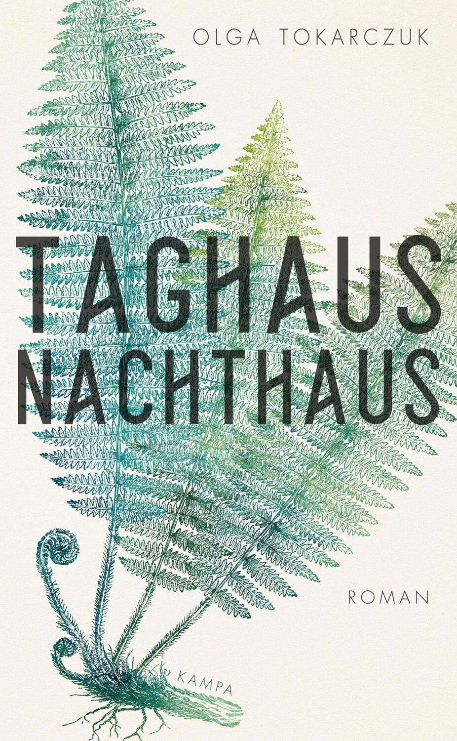 Cover: 9783311100201 | Taghaus, Nachthaus | Olga Tokarczuk | Buch | 379 S. | Deutsch | 2019