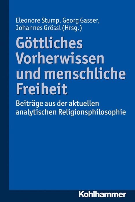 Cover: 9783170241541 | Göttliches Vorherwissen und menschliche Freiheit | Eleonore Stump