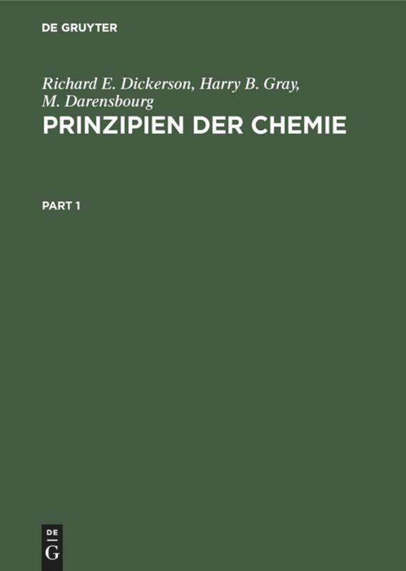 Cover: 9783110099690 | Prinzipien der Chemie | Richard E. Dickerson (u. a.) | Buch | 2 Bücher