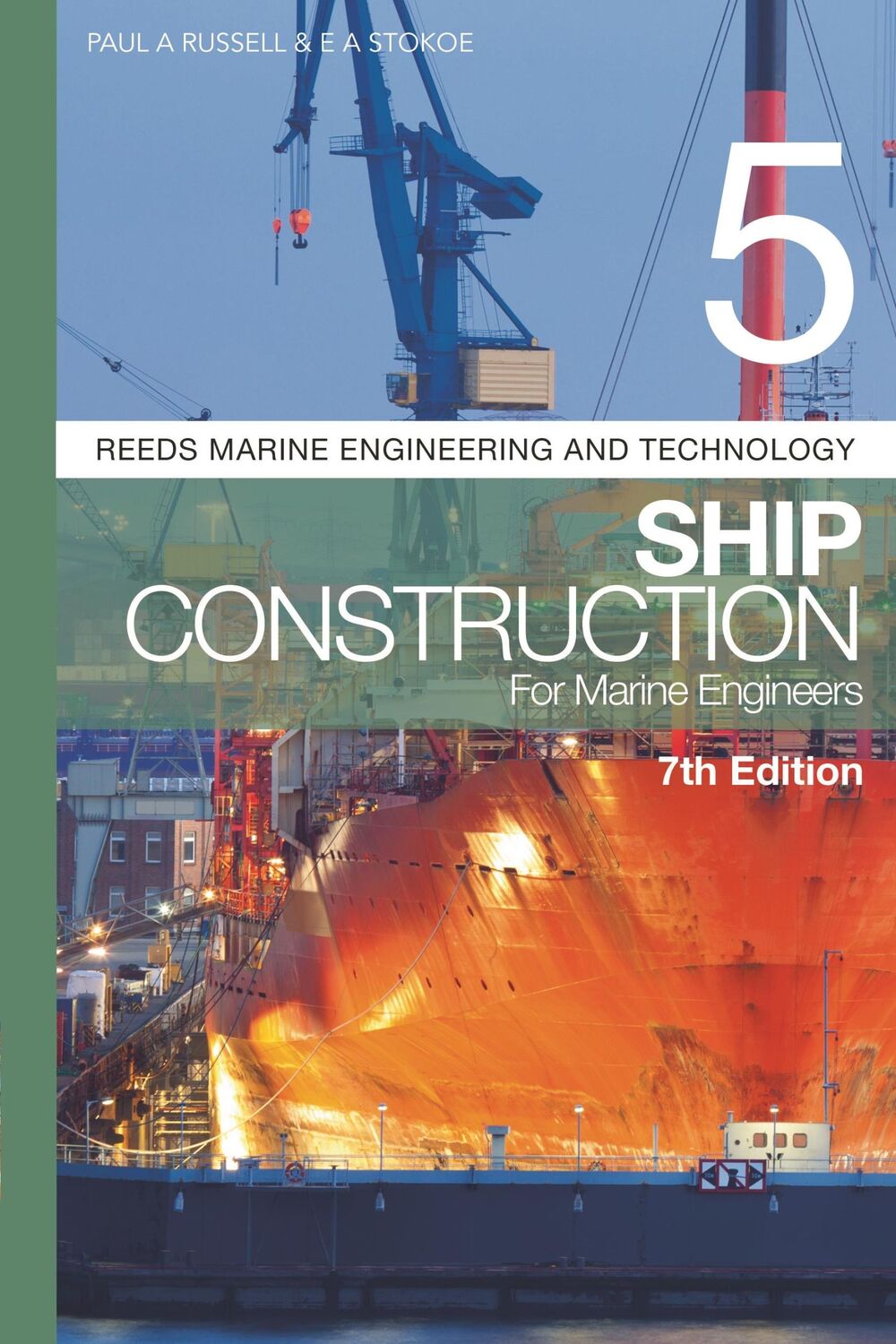 Autor: 9781472989208 | Reeds Vol 5: Ship Construction for Marine Engineers | Stokoe (u. a.)