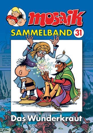 Cover: 9783937649115 | MOSAIK Sammelband 31. Das Wunderkraut | Klaus D. Schleiter | Buch