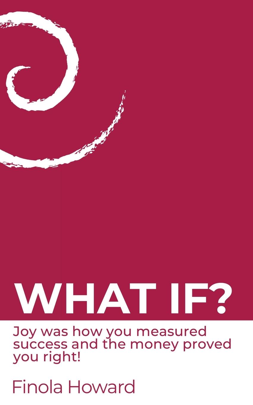 Cover: 9781908770592 | WHAT IF? | Finola Howard | Taschenbuch | Englisch | 2024