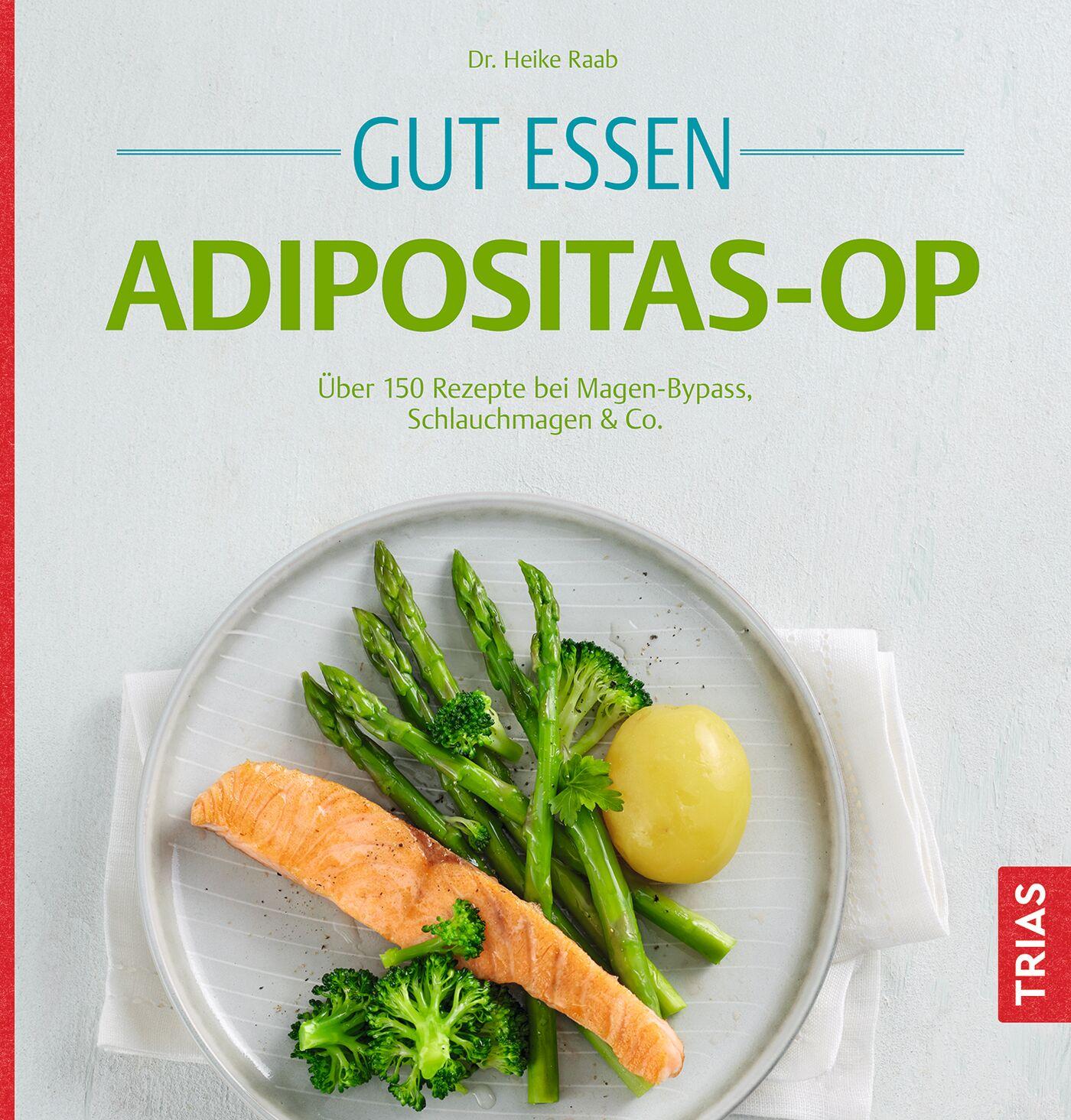 Cover: 9783432119731 | Gut essen Adipositas-OP | Heike Raab | Taschenbuch | Köstlich essen