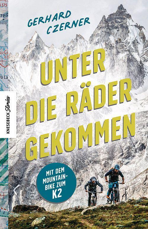 Cover: 9783957286116 | Unter die Räder gekommen | Mit dem Mountainbike zum K2 | Czerner