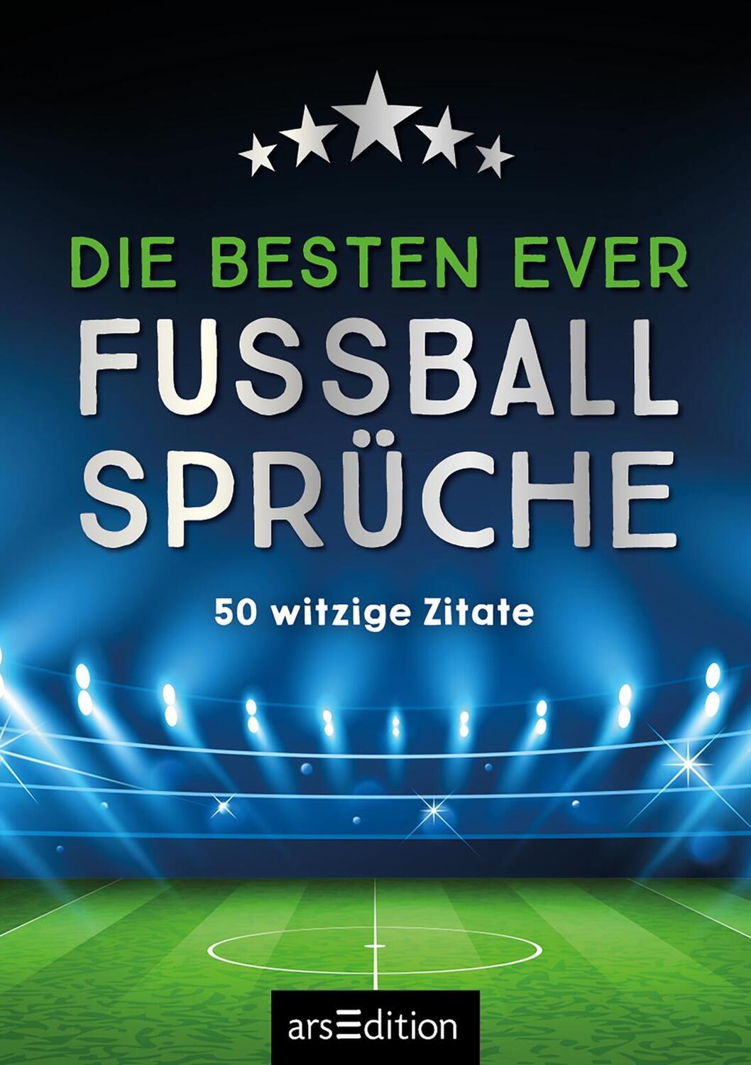 Bild: 9783845858463 | Die besten ever Fußballsprüche | 50 witzige Zitate | Taschenbuch