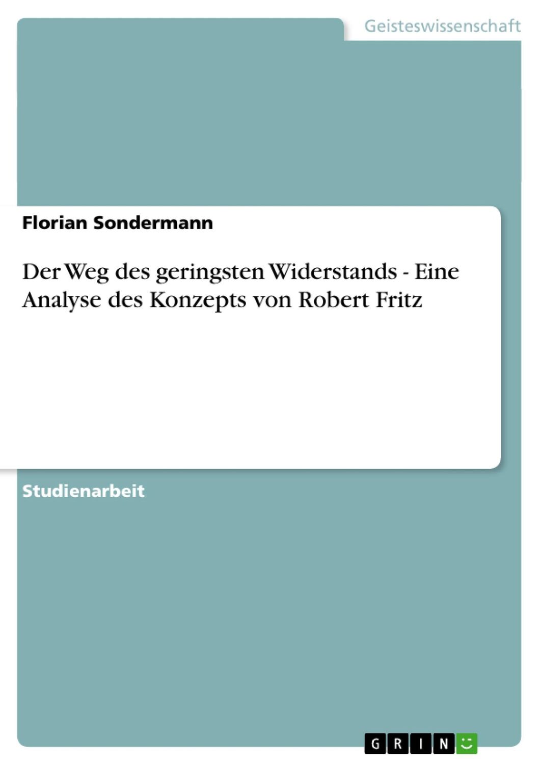 Cover: 9783640537808 | Der Weg des geringsten Widerstands - Eine Analyse des Konzepts von...