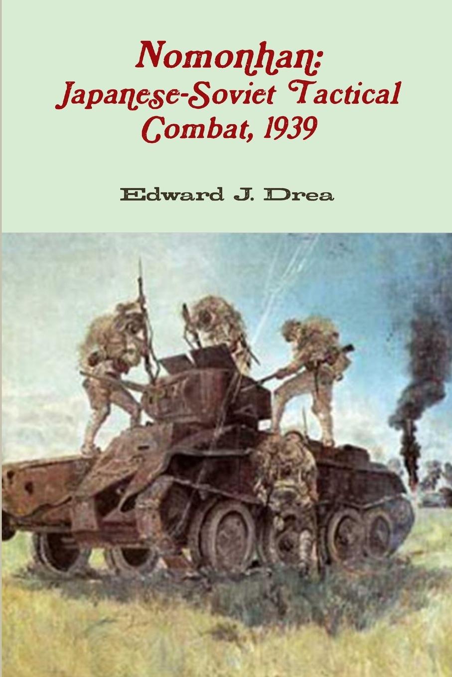 Cover: 9781105650147 | Nomonhan | Japanese-Soviet Tactical Combat, 1939 | Edward J. Drea