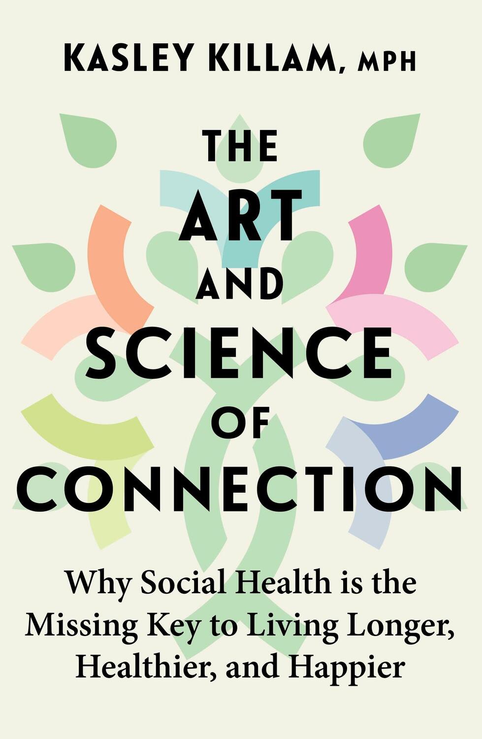 Cover: 9780349436203 | The Art and Science of Connection | Kasley Killam | Taschenbuch | 2024