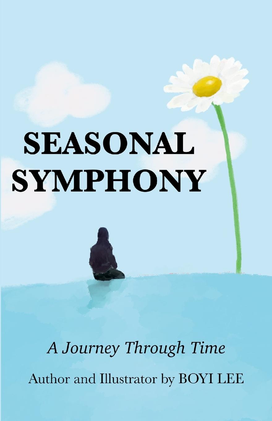 Cover: 9781304292681 | Seasonal Symphony | A Journey Through Time | Boyi Lee | Taschenbuch