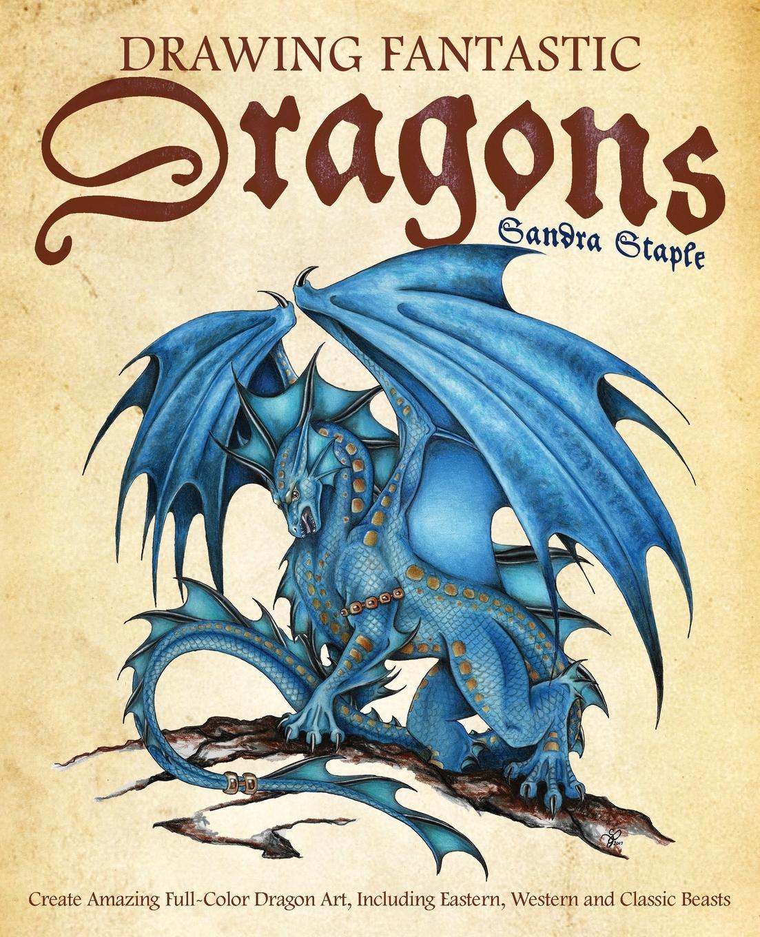 Cover: 9781612437613 | Drawing Fantastic Dragons | Sandra Staple | Taschenbuch | Englisch