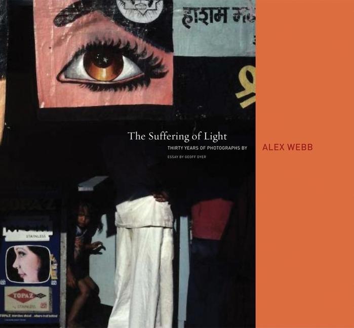 Cover: 9781597111737 | Alex Webb: The Suffering of Light | Alex Webb | Buch | Gebunden | 2011