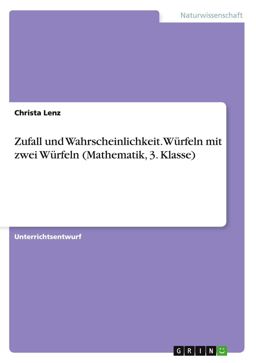 Cover: 9783668176430 | Zufall und Wahrscheinlichkeit. Würfeln mit zwei Würfeln...