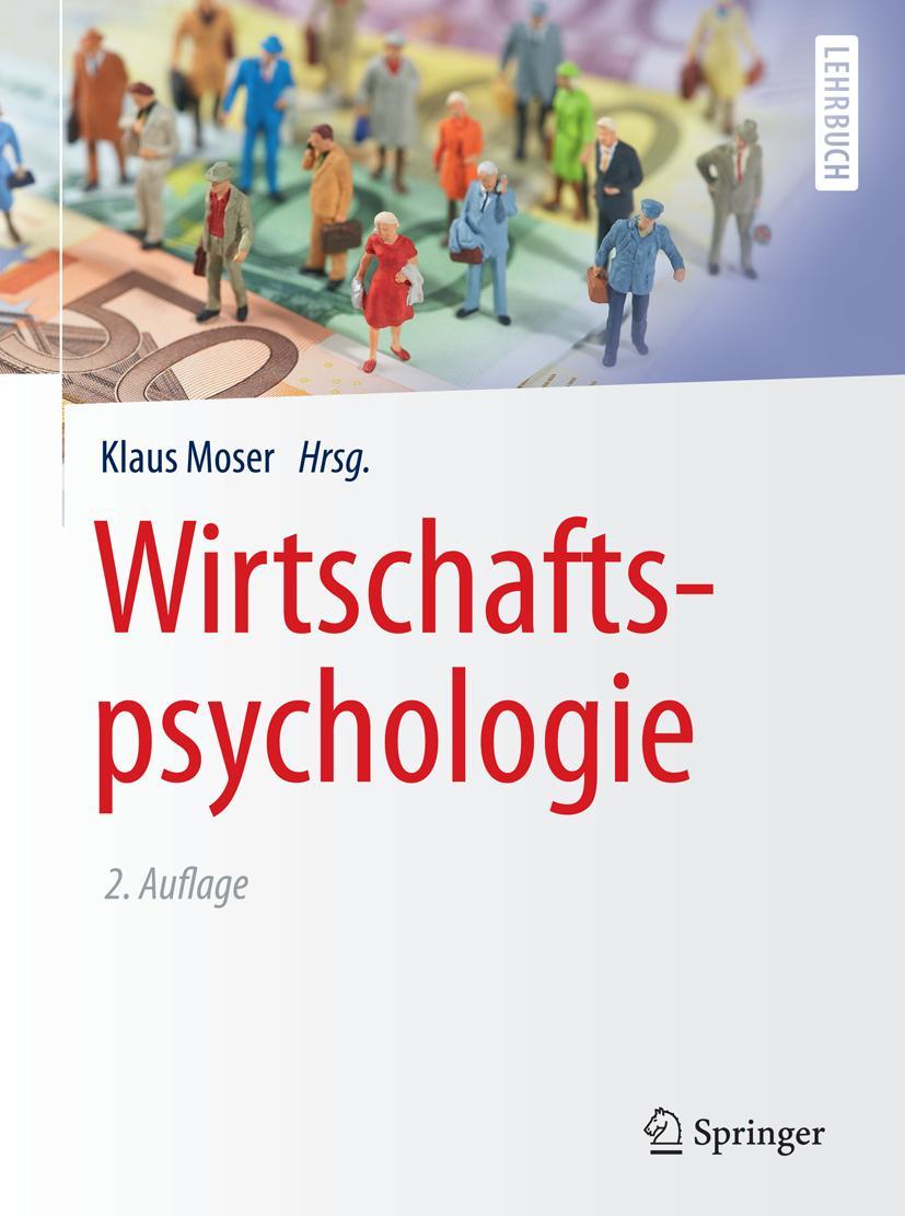 Cover: 9783662435755 | Wirtschaftspsychologie | Klaus Moser | Taschenbuch | xviii | Deutsch