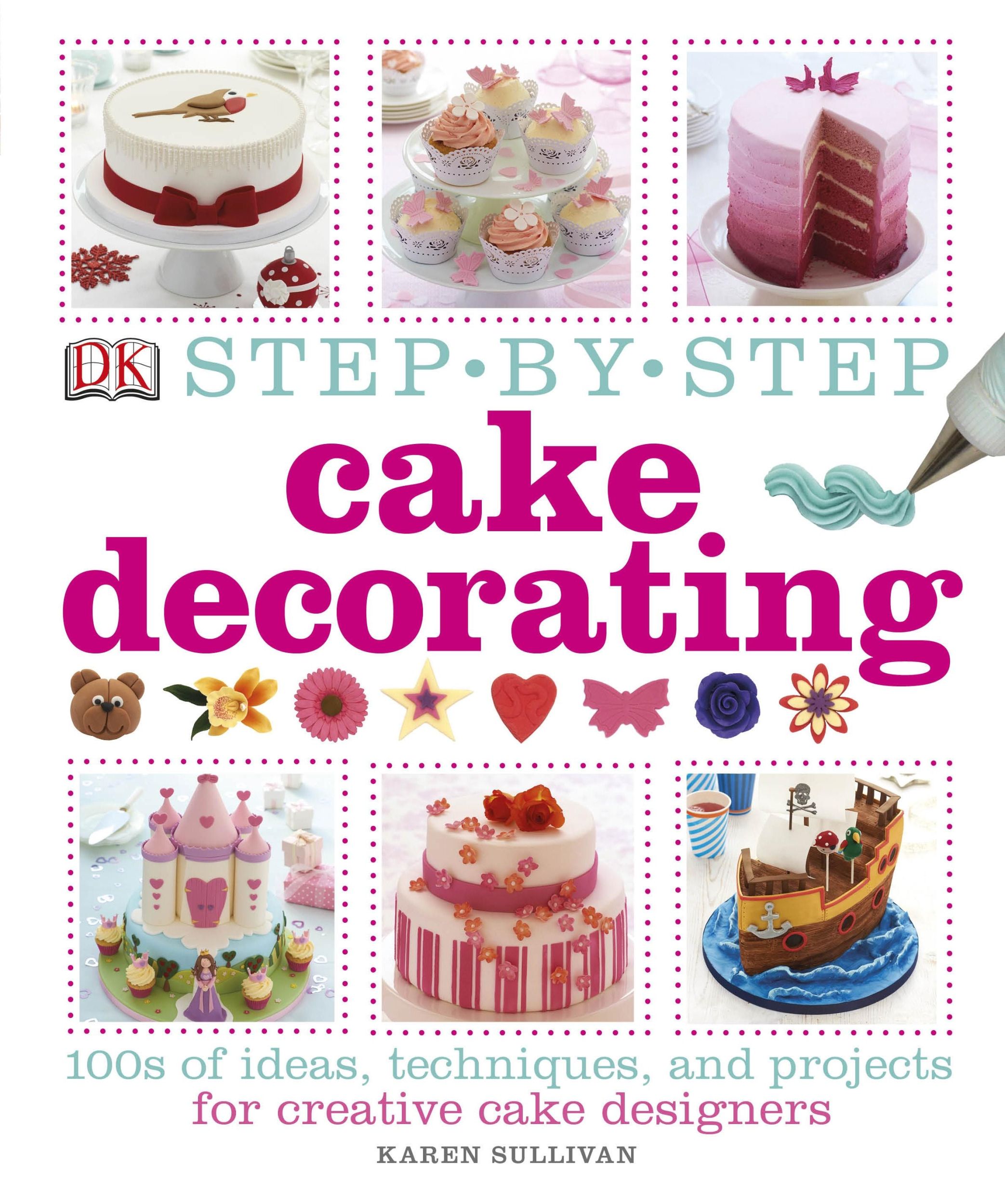 Cover: 9781409334811 | Step-by-Step Cake Decorating | Karen Sullivan | Buch | Gebunden | 2013