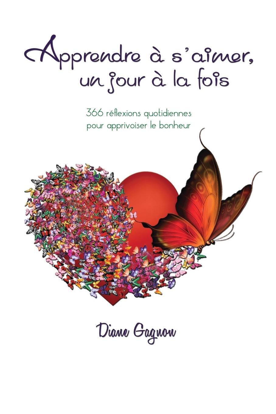 Cover: 9782981512604 | Apprendre à s'aimer un jour à la fois | Diane Gagnon | Taschenbuch