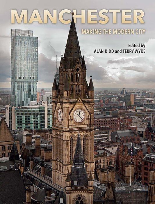 Cover: 9781846318788 | Manchester | Making the Modern City | Alan Kidd (u. a.) | Taschenbuch