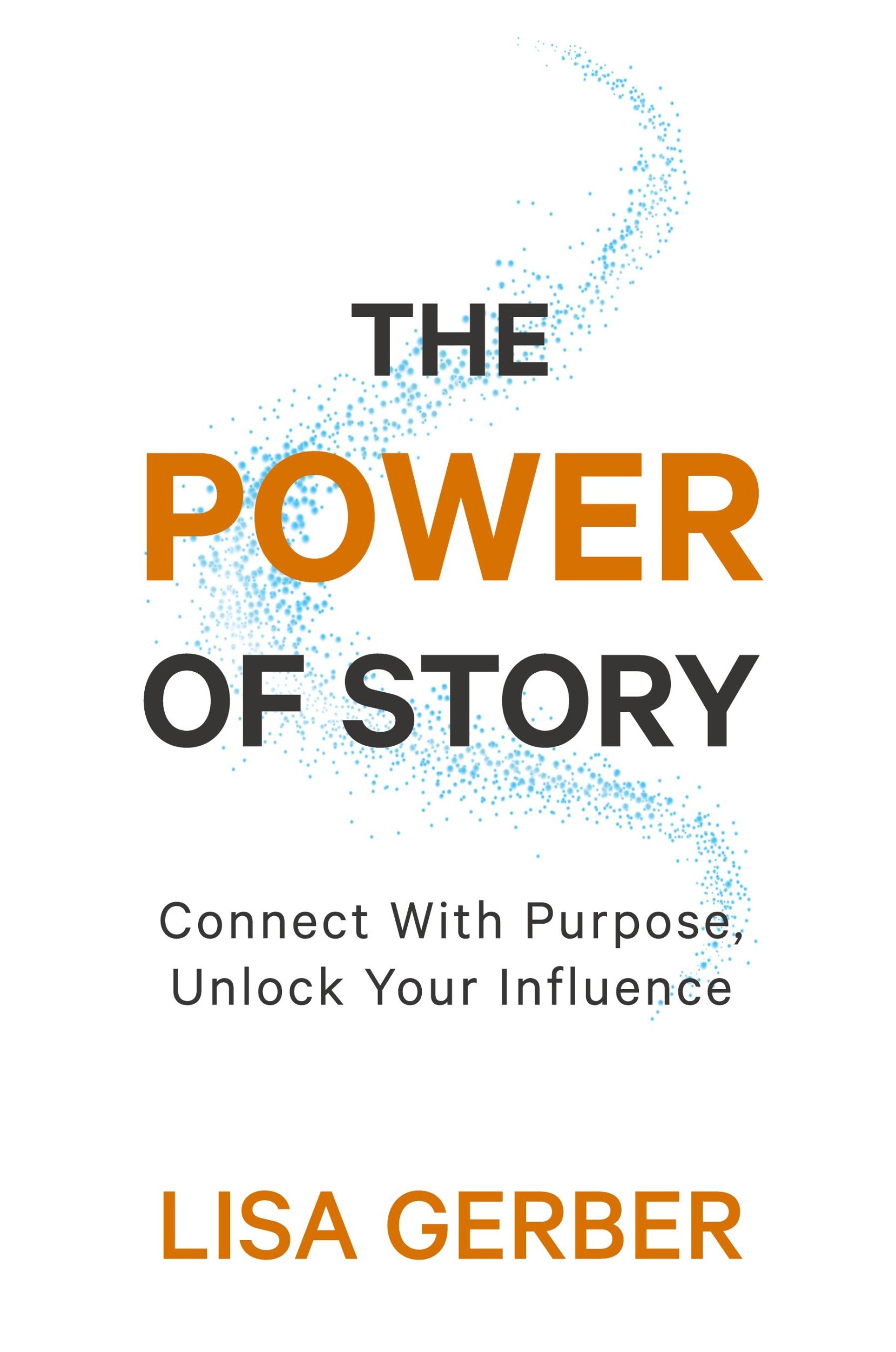 Cover: 9798985138528 | The Power of Story | Connect With Purpose, Unlock Your Influence