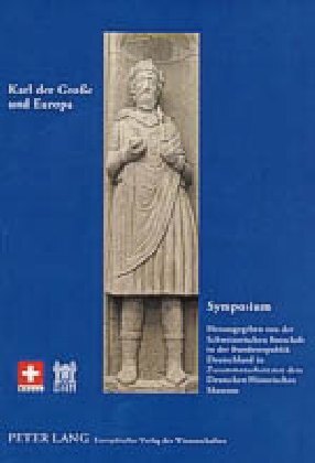 Cover: 9783631523582 | Symposium Karl der Große und Europa | Schweizerische Botschaft | Buch