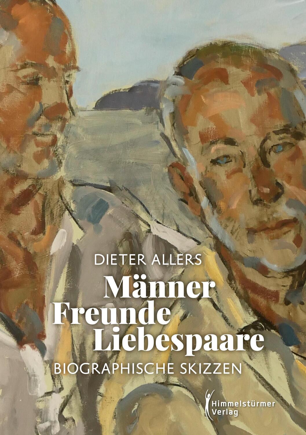 Cover: 9783987581335 | Männer Freunde Liebespaare | Biographische Skizzen | Dieter Allers