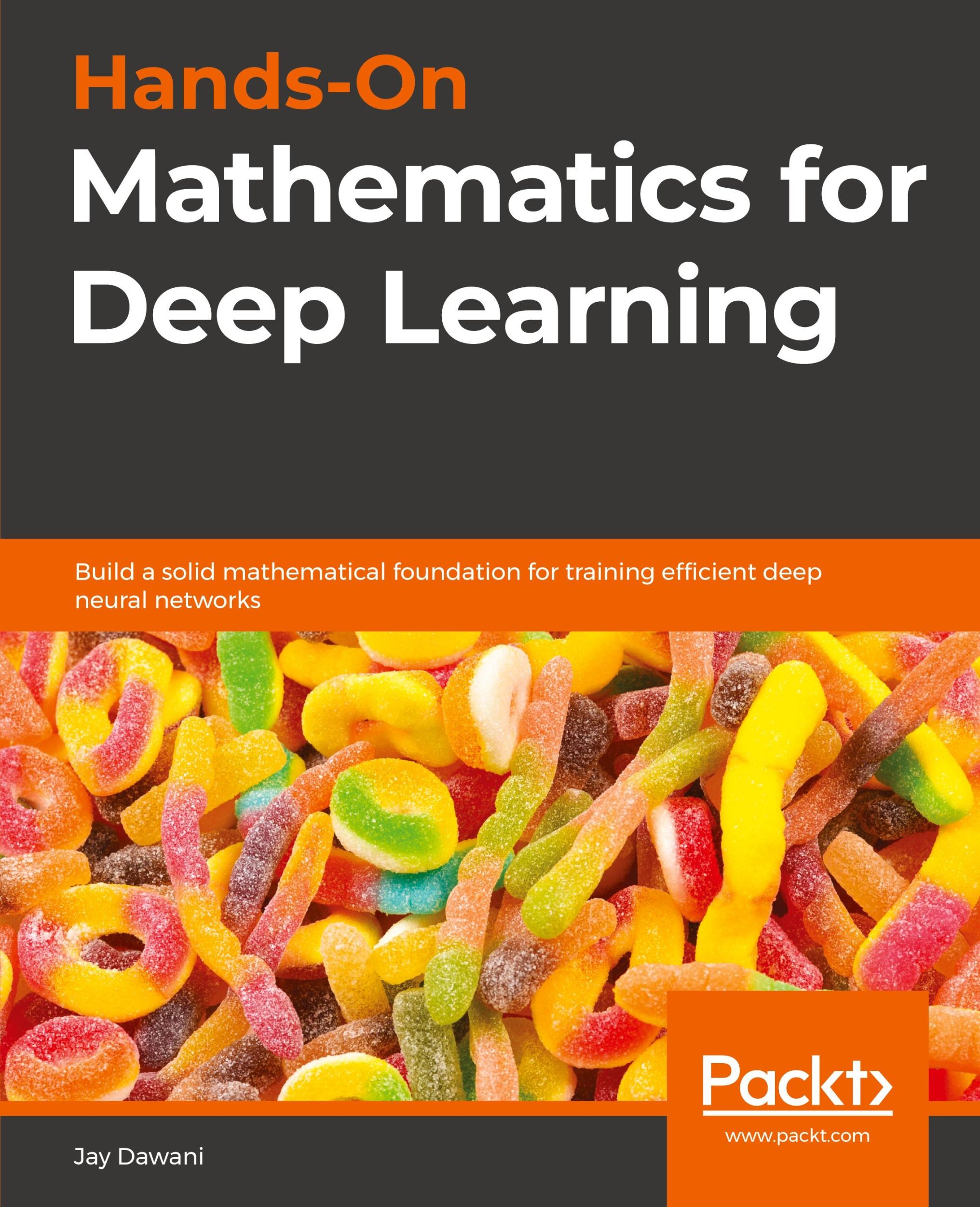 Cover: 9781838647292 | Hands-On Mathematics for Deep Learning | Jay Dawani | Taschenbuch