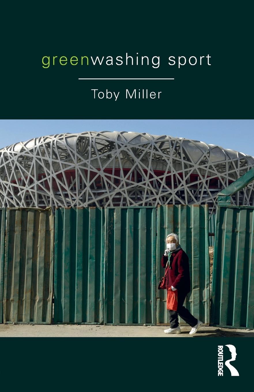 Cover: 9781138962750 | Greenwashing Sport | Toby Miller | Taschenbuch | Paperback | Englisch