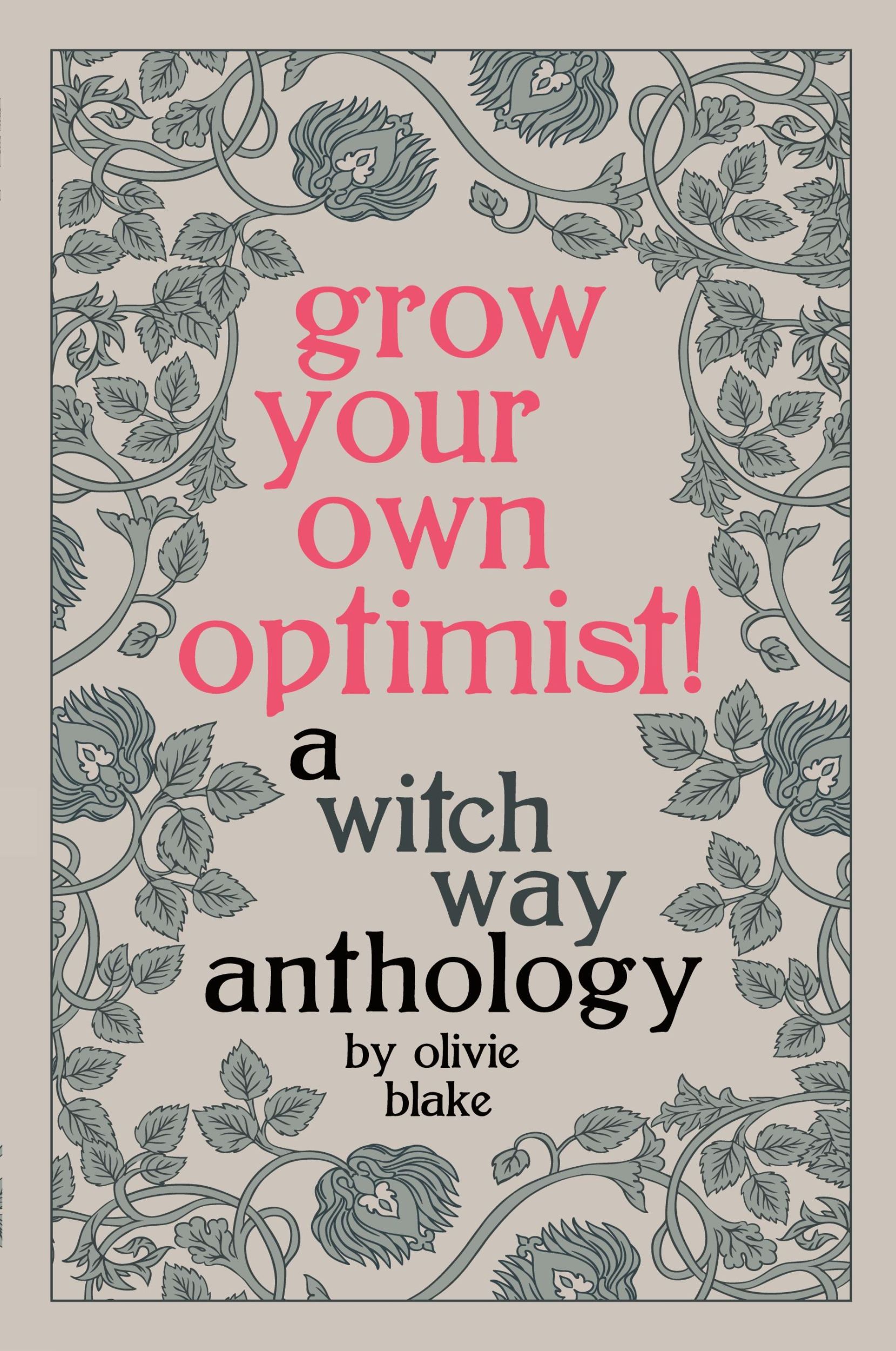 Cover: 9781087995588 | Grow Your Own Optimist! | A Witch Way Anthology | Olivie Blake | Buch