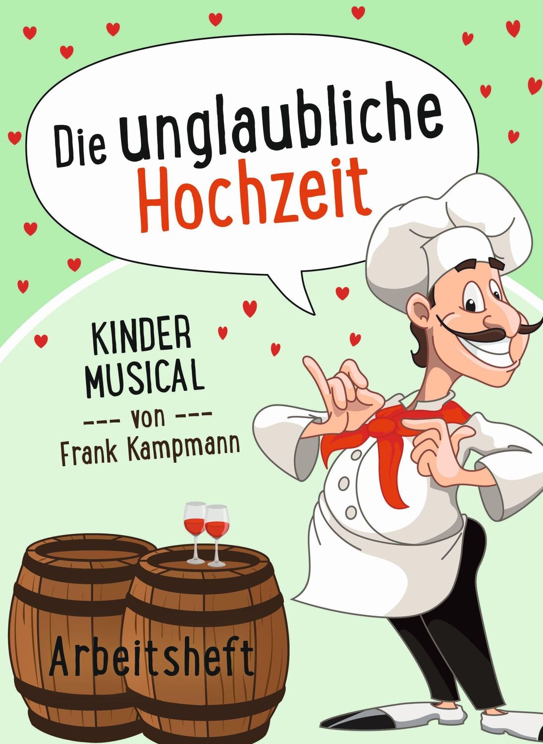 Cover: 9783896155597 | Die unglaubliche Hochzeit - Arbeitsheft | Kindermusical | Kampmann